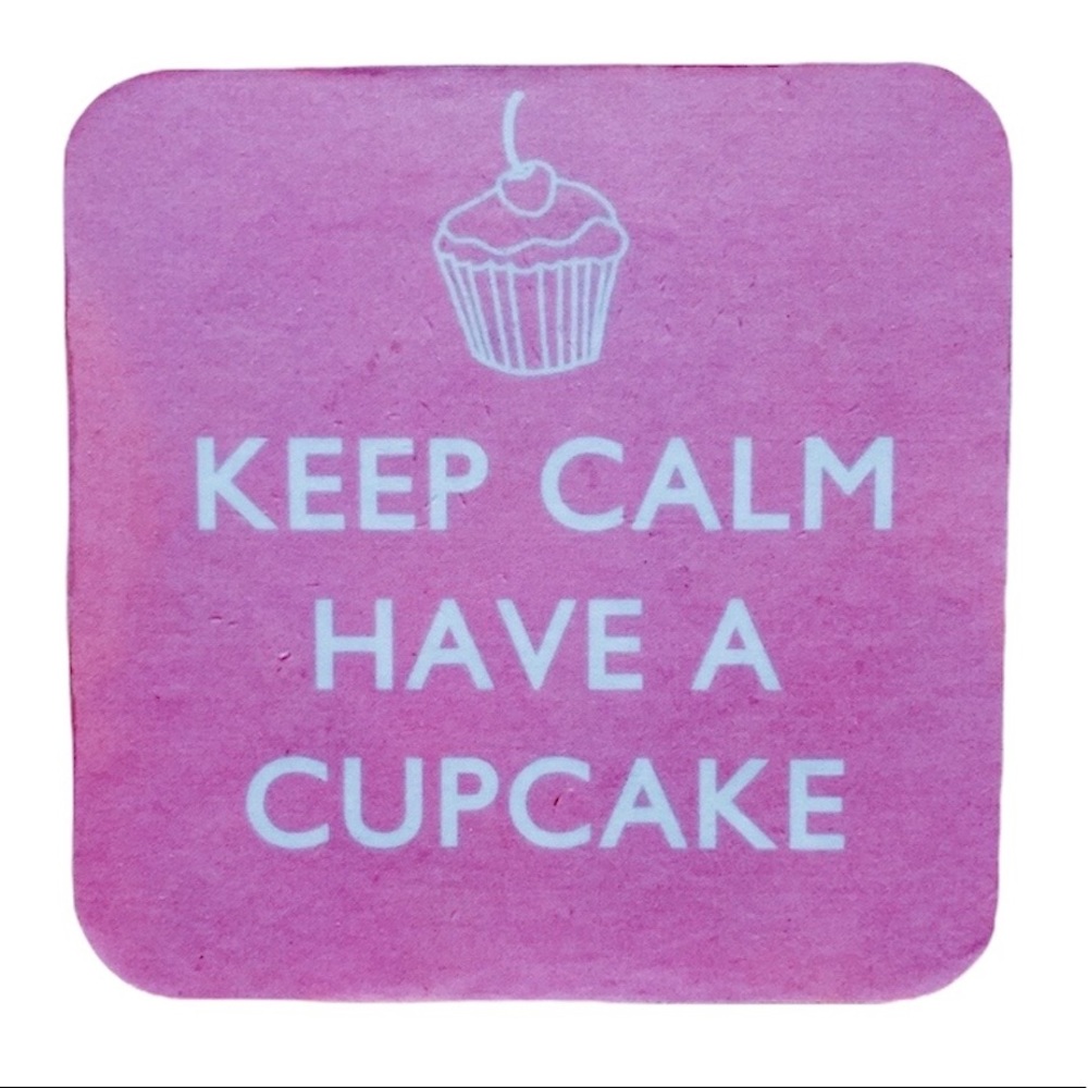 Keep Calm Have A Cupcake Coaster
